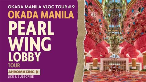 okada vip lobby|Okada tour, VIP lobby, pearl wing, and shops. .